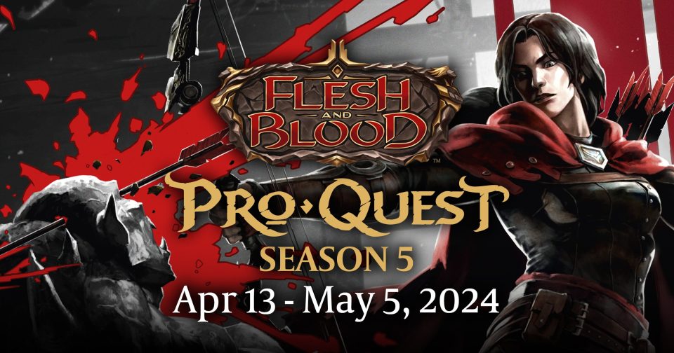 Flesh & Blood ProQuest Season 5 (ausgebucht!)